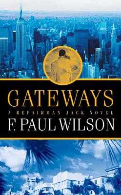 Gateways: A Repairman Jack Novel - Wilson, F Paul