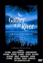 Gather at the River: A Bluegrass Celebration - Robert Mugge