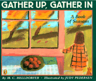 Gather Up, Gather in: A Book of Seasons