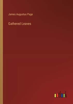 Gathered Leaves - Page, James Augustus