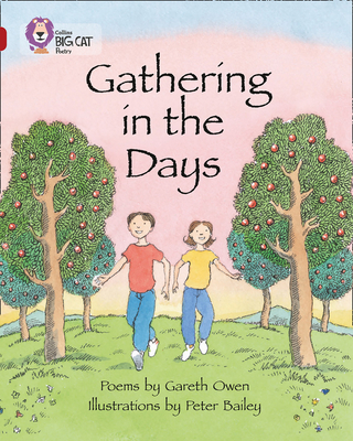 Gathering in the Days: Band 14/Ruby - Owen, Gareth, and Collins Big Cat (Prepared for publication by)