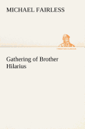 Gathering of Brother Hilarius