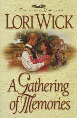 Gathering of Memories - Wick, Lori