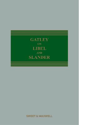 Gatley on Libel and Slander - QC, Richard Parkes,, and Busuttil, Godwin (Editor), and Rolph, Professor David (Editor)