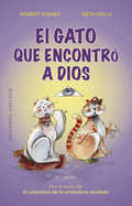 Gato Que Encontr? a Dios, El