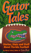 Gator Tales: Stories, Stats, and Stuff about Florida Football
