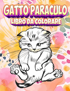 Gatto paraculo: Un libro da colorare per adulti amanti dei gatti