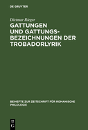 Gattungen Und Gattungsbezeichnungen Der Trobadorlyrik