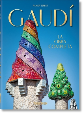 Gaud. La Obra Completa. 40th Ed. - Zerbst, Rainer