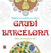 Gaudi - Barcelona: Relajarse Con Mandalas Para Colorear - An?n, Germn