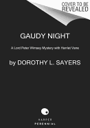 Gaudy Night: A Lord Peter Wimsey Mystery with Harriet Vane