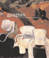 Gauguin: The Origins of Symbolism