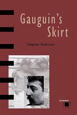 Gauguin's Skirt - Eisenman, Stephen F