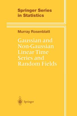 Gaussian and Non-Gaussian Linear Time Series and Random Fields - Rosenblatt, Murray