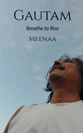 Gautam: Breathe to Rise