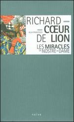 Gautier de Coincy: Les Miracles de Nostre-Dame; Troubadours & Trouvres