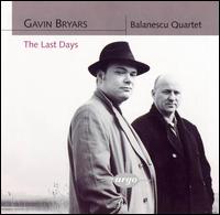 Gavin Bryars: The Last Days - Balanescu Quartet