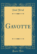 Gavotte (Classic Reprint)