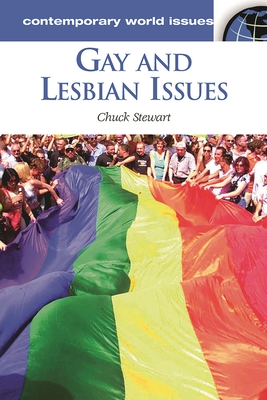 Gay and Lesbian Issues: A Reference Handbook - Stewart, Chuck, Ph.D., and Vasan, Mildred (Editor)