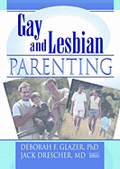 Gay and Lesbian Parenting: New Directions