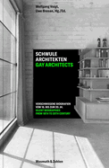 Gay Architects: Silent Biographies: From 18th to 20th Century