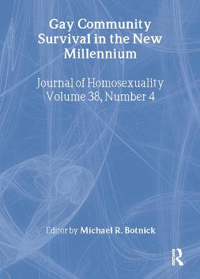 Gay Community Survival in the New Millennium - Botnick, Michael R