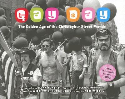 Gay Day: The Golden Age of the Christopher Street Parade 1974-1983 - O'Neal, Hank