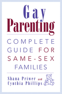 Gay Parenting: Complete Guide for Same-Sex Families