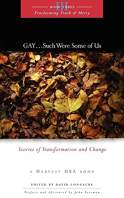 Gay-Such Were Some of Us: Stories of Transformation and Change (Proclaiming Truth and Mercy Series-Book Three) - Harvest Usa