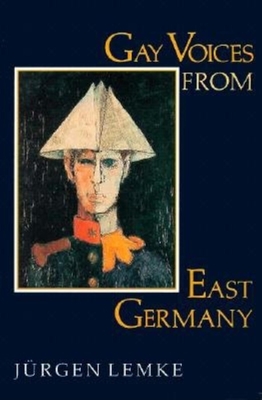 Gay Voices from East Germany - Lemke, Jurgen, and Borneman, John (Editor)