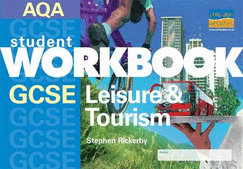 GCSE AQA Leisure and Tourism: Workbook