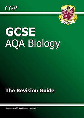 GCSE Biology AQA Revision Guide - CGP Books (Editor)
