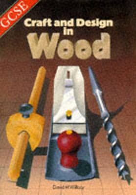 GCSE Craft and Design in Wood - Willacy, David M.