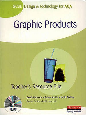 GCSE Design and Technology for AQA: Graphic Products Student Book - Hancock, Geoff (Editor), and Bolling, Keith, and Asquith, George