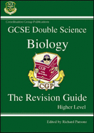 GCSE Double Science Biology The Revision Guide Higher Level