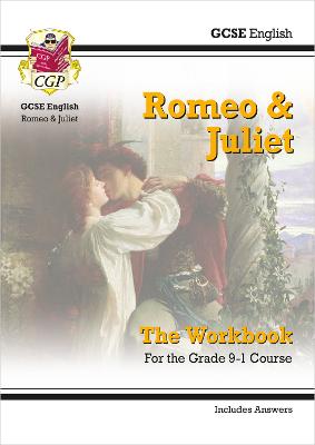 GCSE English Shakespeare - Romeo & Juliet Workbook (includes Answers) - CGP Books (Editor)