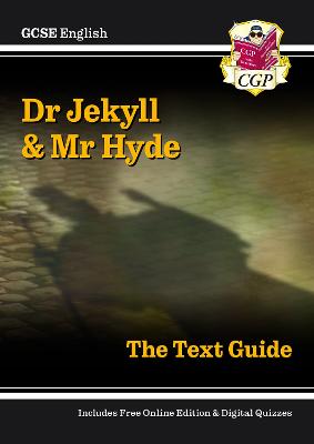 GCSE English Text Guide - Dr Jekyll and Mr Hyde includes Online Edition & Quizzes: for the 2025 and 2026 exams - CGP Books (Editor)