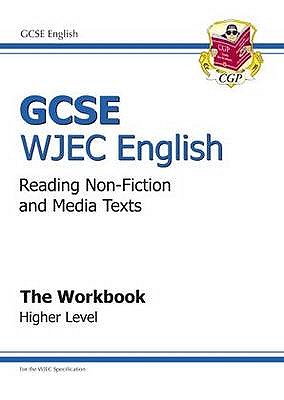 GCSE English WJEC Reading Non-Fiction Texts Workbook - Higher (A*-G course) - CGP Books (Editor)