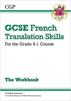 GCSE French Translation Skills Workbook (includes Answers) - CGP Books (Editor)