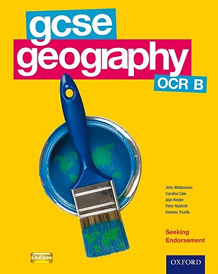 GCSE Geography OCR B Student Book - Widdowson, John, and Cole, Caroline, and Kinder, Alan