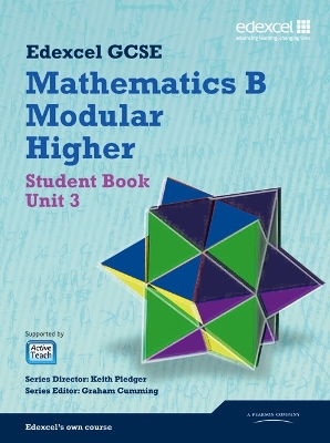 GCSE Mathematics Edexcel 2010: Spec B Higher Unit 3 Student Book - Pledger, Keith, and Cumming, Graham, and Tanner, Kevin