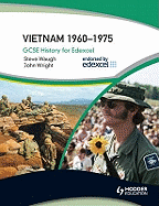 GCSE Modern World History for Edexcel: Vietnam 1960-75