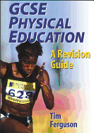 Gcse Physical Education: A Revision Guide