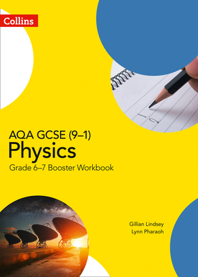 GCSE Science 9-1 - Aqa GCSE (9-1) Physics Grade 6-7 Booster Workbook - Lindsey, Gillian, and Pharaoh, Lynn