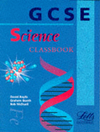 GCSE Science: Classbook - Baylis, David, and etc., and Booth, Graham