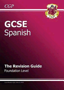 GCSE Spanish Revision Guide - Foundation