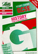 GCSE Study Guide History: 1750 - Present