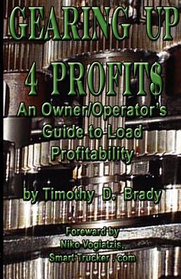 Gearing Up 4 Profits - Brady, Timothy D, and Vogiatzis, Niko (Foreword by)