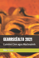 Gearrsc?alta 2021: Cuimhn? Cinn agus Machnaimh