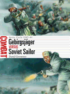 Gebirgsjger Vs Soviet Sailor: Arctic Circle 1942-44